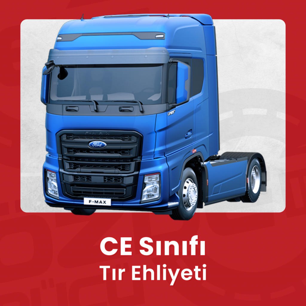 CE Sınıfı Tır ehliyeti