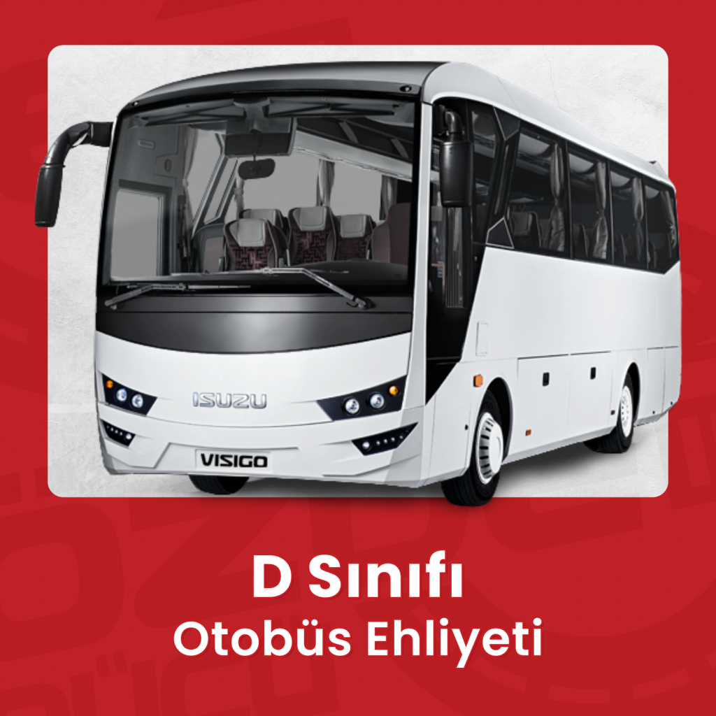 D Sınıfı Otobüs Ehliyeti
