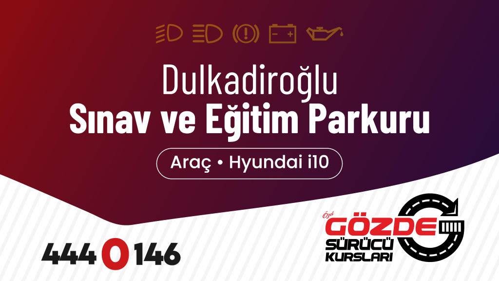 Dulkadiroğlu Sınav ve Eğitim Parkuru | Hyundai i10